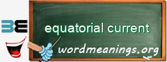 WordMeaning blackboard for equatorial current